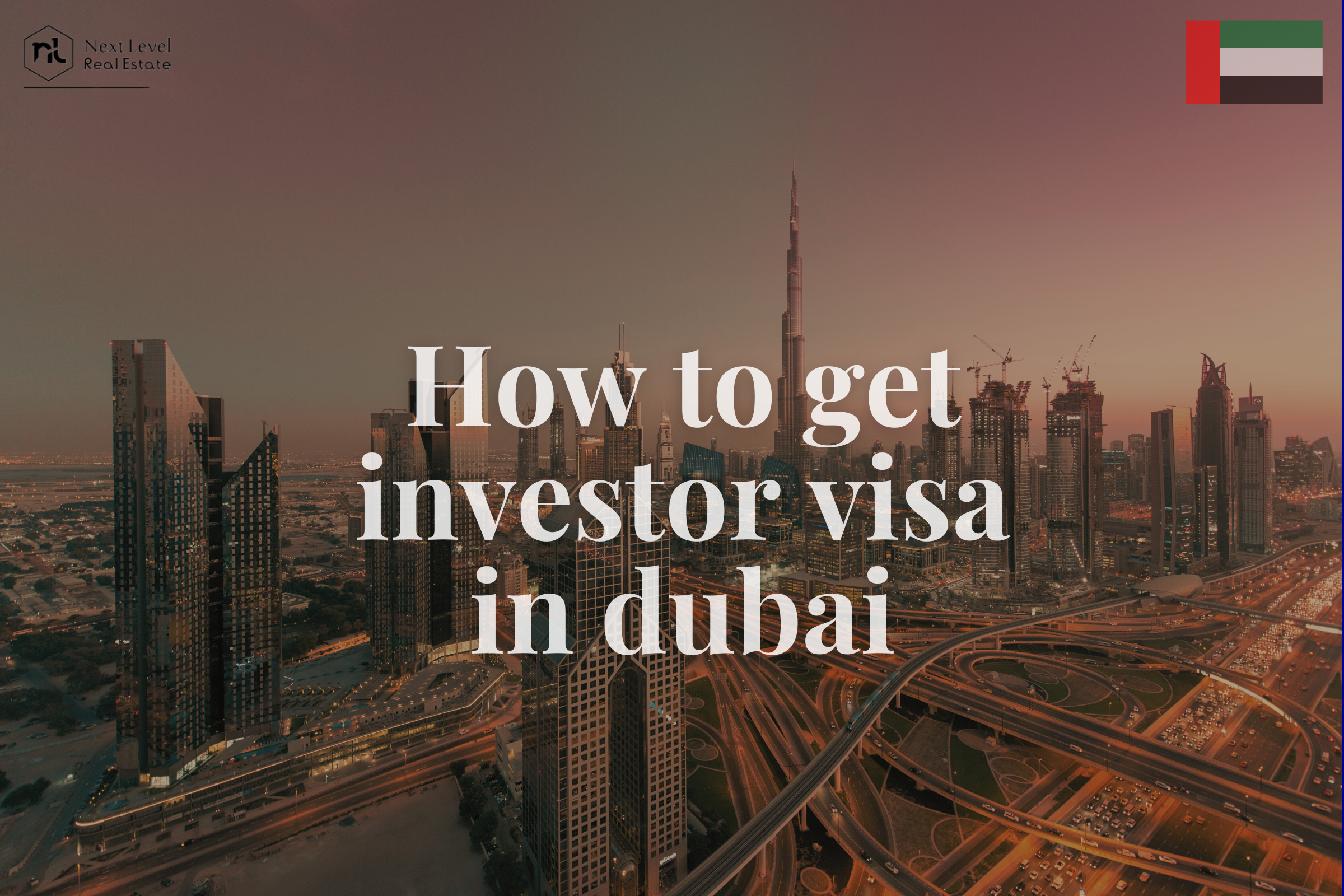 Comprehensive guide on how to get an investor visa in Dubai