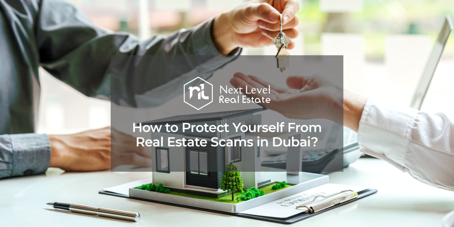 How to Protect Yourself From Real Estate Scams in Dubai?